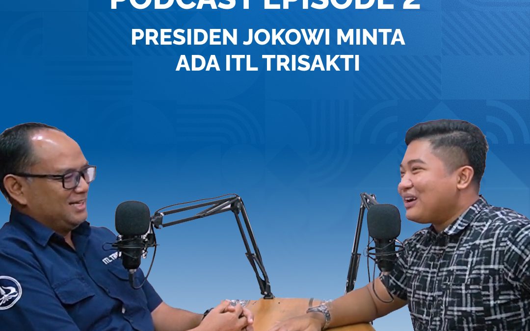 Menilik Masa Depan Transportasi dan Logistik: Dari Amanah Presiden hingga Keunggulan Akademik di ITL Trisakti