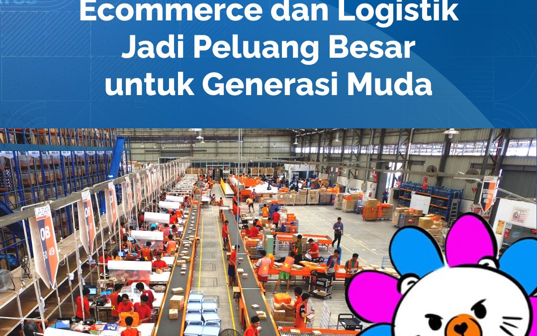 Sinergi Pendidikan dan Industri: E-commerce dan Logistik Jadi Peluang Besar untuk Generasi Muda