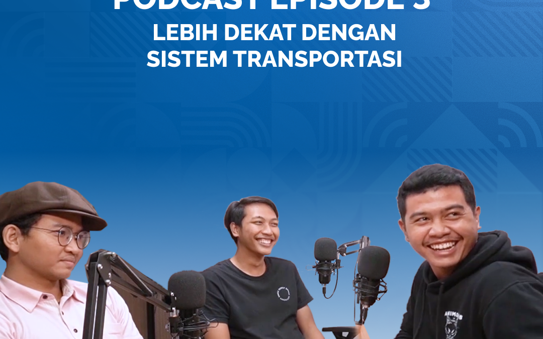 LEBIH DEKAT DENGAN SISTEM TRANSPORTASI | PORTAL Eps.3