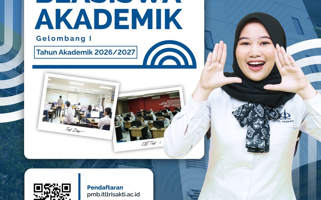 ITL Trisakti Buka Pendaftaran Beasiswa Akademik Gelombang I Tahun Akademik 2026/2027