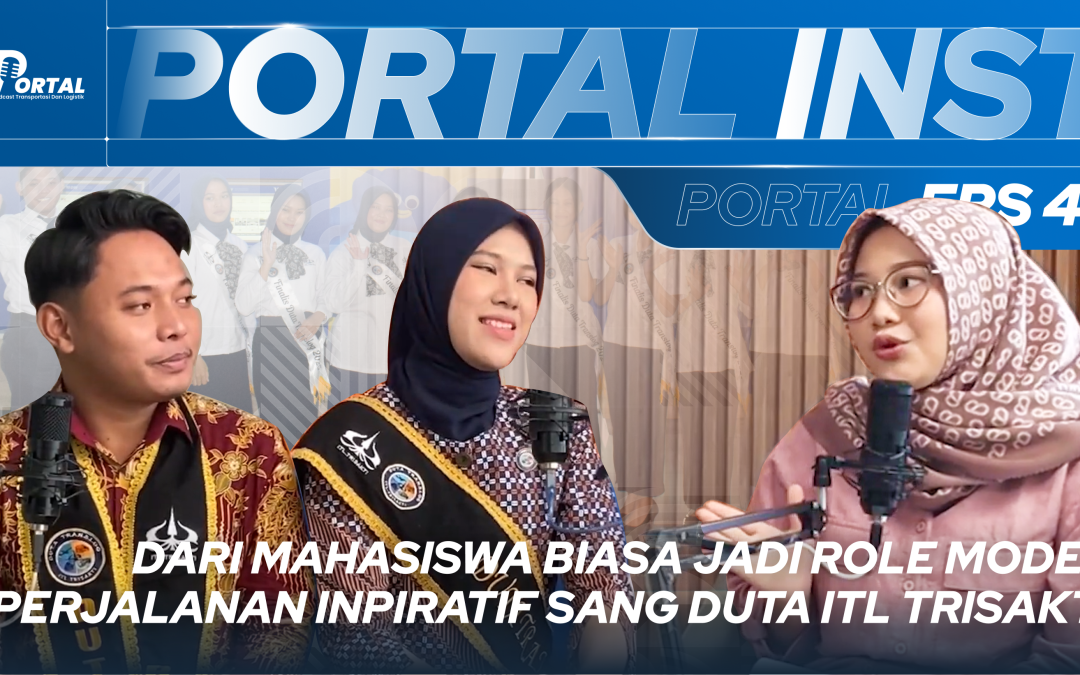 Membangkitkan Peran Role Model Muda: Duta ITL Trisakti Kembali Hadir Sebagai Wajah Baru Industri Transportasi dan Logistik Modern
